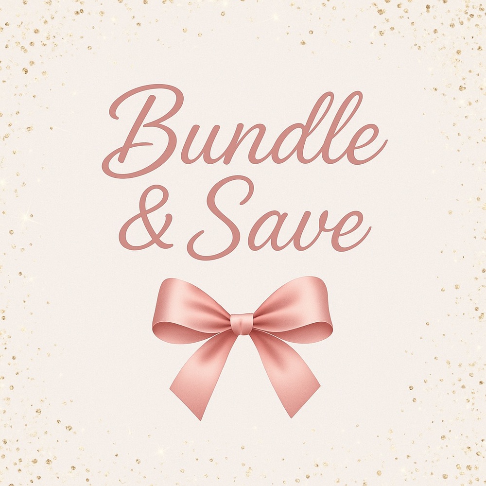 Bundle & Save 🎀